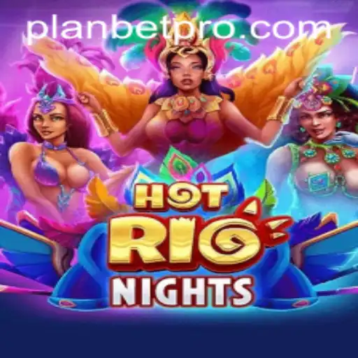 HotRioNights: Embrace the Excitement with PLANBET